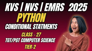 Class 27 Conditional Statements in Python if elif else NVS TGT PGT CS