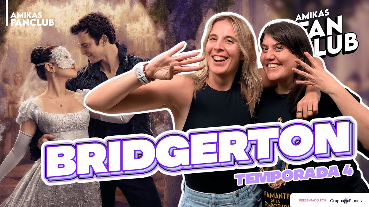 BRIDGERTON TEMPORADA 4 PARTE 2: ¡La mejor temporada de la serie! | Amikas Fan Club