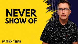 Why Showing Off Quietly Destroys You | Patrick Teahan