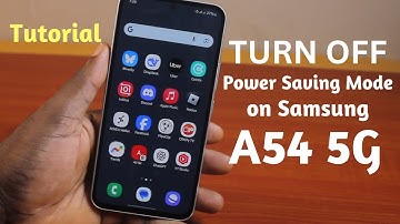 Samsung A54 5G: How to Turn Off Power Saving Mode on Samsung Phone