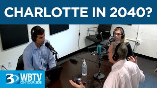 DISCUSSION: What's Charlotte's 2040 plan?