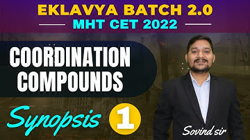 EKLAVYA 2.0 MHT-CET 2022 - CHEMISTRY | COORDINATION COMPOUNDS | SYNOPSIS - 1 | CLASS -12 | LICE MCQ