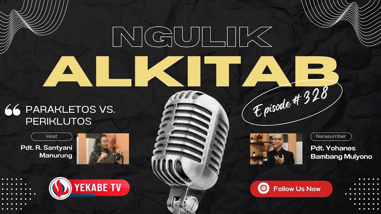 NGULIK ALKITAB #328 - PARAKLETOS VS. PERIKLUTOS