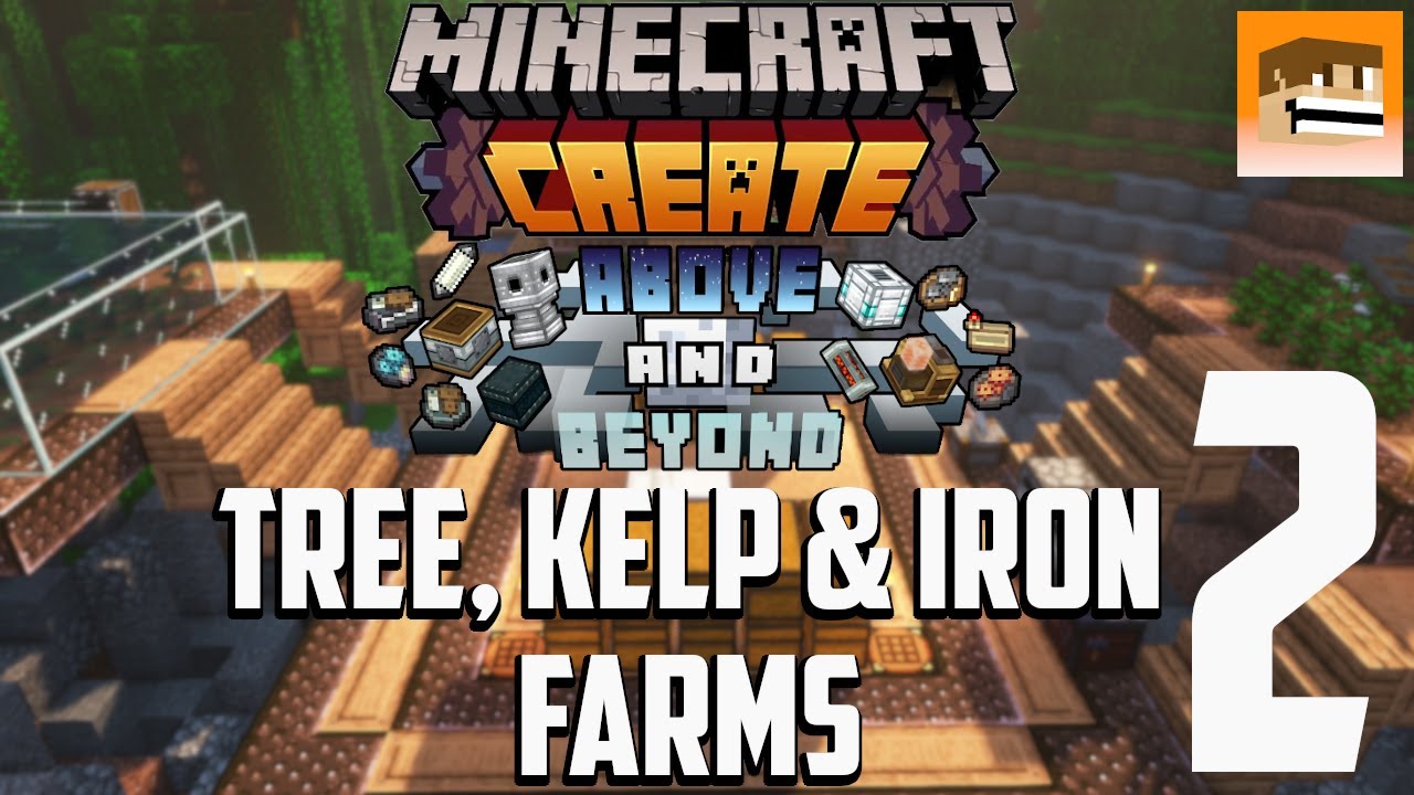 Minecraft Create Above and Beyond - Episode #2 Kelp, Wood & Iron Farms ...