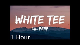 Lil Peep - white tee (Lyrics) (1 Hour)