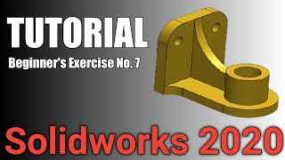 SolidWorks Tutorial for Beginners: Exercise 07 - Learn the Fundamentals of 3D Modeling