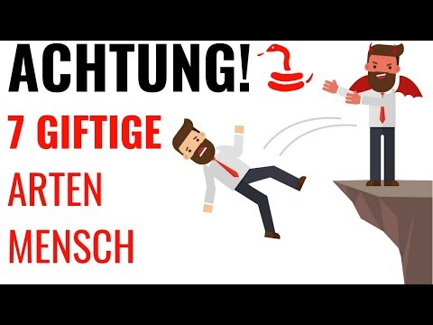 7 GIFTIGE Personen, die schlecht für dich sind