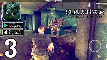 Slaughter: The Lost Outpost Gameplay (Android,IOS) Part 3