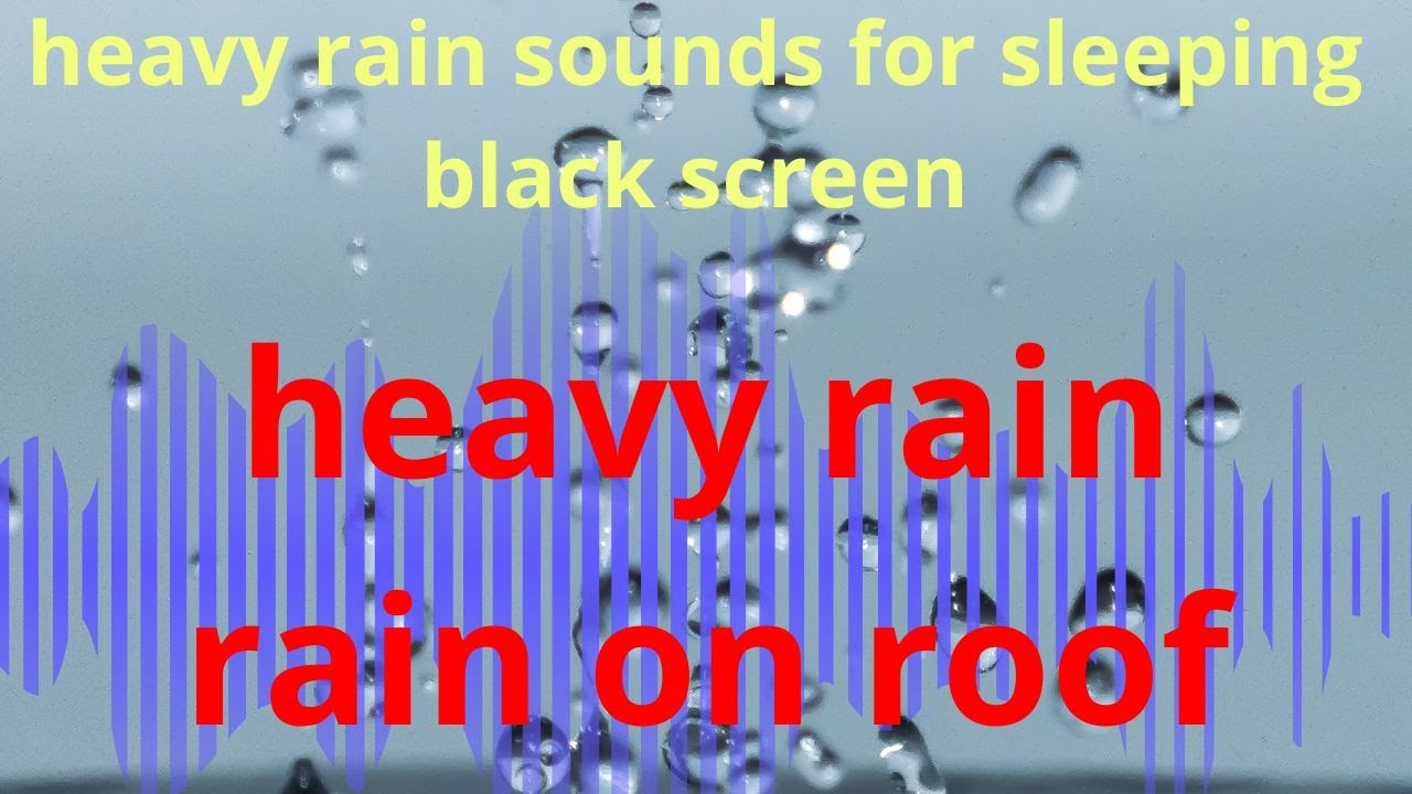 rain sounds for sleeping black screen no thunder gentle heavy rain and