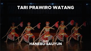 HANEBU SAUYUN - Tari Prawiro Watang - #taritradisionaljawapdiperjuanganjateng