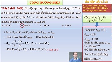 Vật lí 12 - Mạch RLC nối tiếp có L,C,f biến thiên - P1 - Thầy giáo Trần Thế Đăng - THPT Phúc Thành
