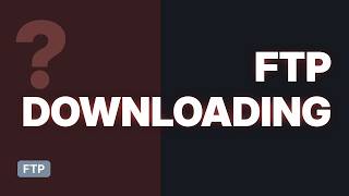 Downloading multiple files from FTP (2 Solutions!!)