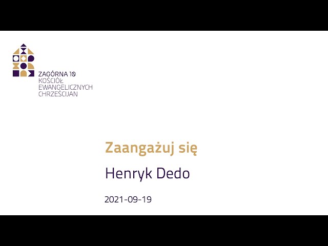 Henryk Dedo - Zaangażuj się