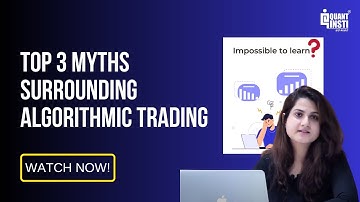 Top 3 Myths Surrounding Algorithmic Trading
