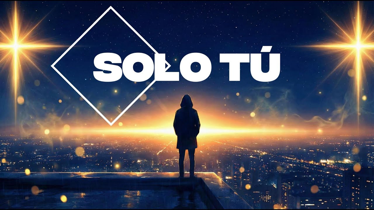 Solo Tú – Nueva Canción 2026 | Música Cristiana de Adoración