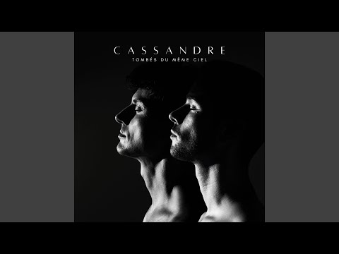 Cassandre — Pendant toi
