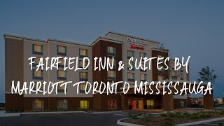 Fairfield Inn & Suites by Marriott Toronto Mississauga Review - Mississauga , Canada