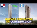 Los 4 EDIFICIOS en CONSTRUCCIÓN MAS ALTOS de CENTROAMERICA - SKYSCRAPER, GRANDES EDIFICIOS actual