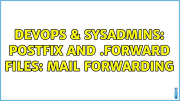 DevOps & SysAdmins: Postfix and .forward files: mail forwarding