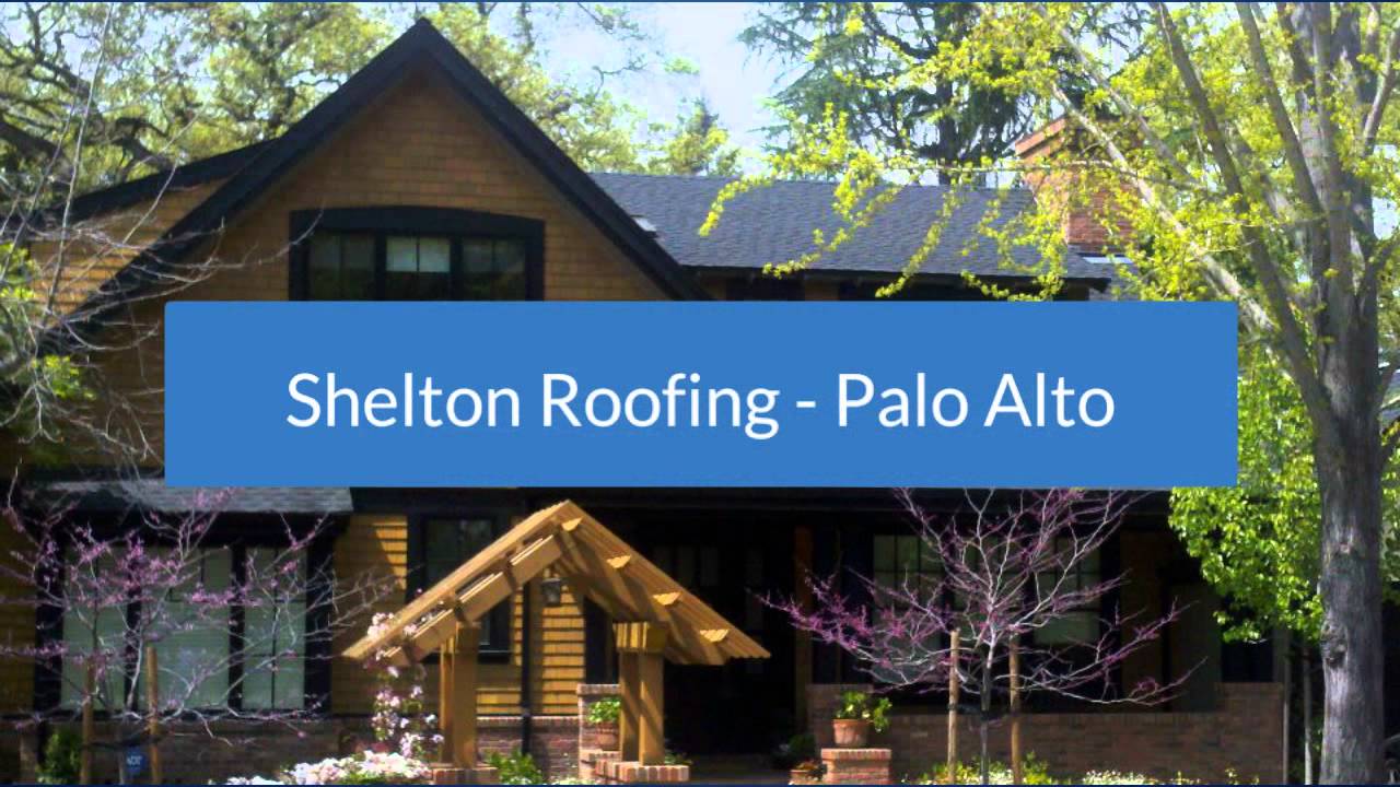 Re Roofing Palo Alto CA | Shelton Roofing