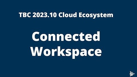 TBC 2023.10 Connected Workspace