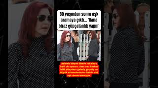 80 Yaşından Sonra Aşk Aramaya Çıktı Bana Biraz Çöpçatanlık Yapın