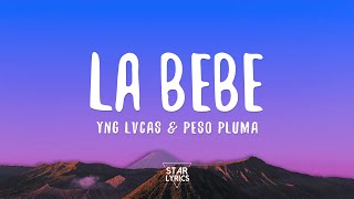 Yng Lvcas \& Peso Pluma - La Bebe Remix | TQG, KAROL G, Shakira (Mix Lyrics)