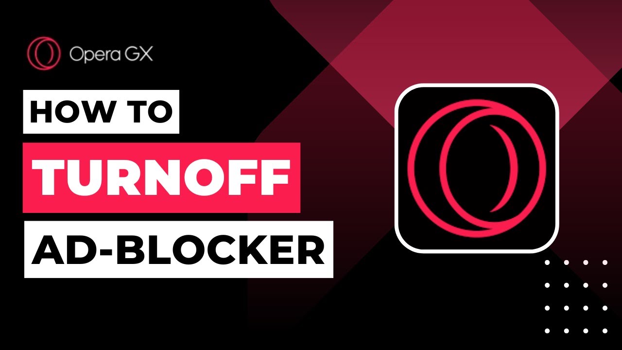 How To Turn Off Adblocker On Opera GX ! - YouTube