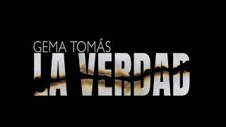 Gema Tomás - La Verdad Videoclip Oficial