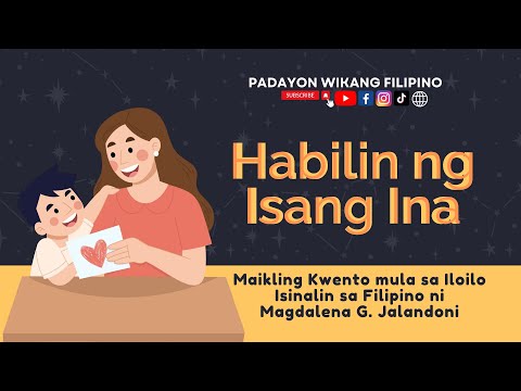 HABILIN NG ISANG INA (MAIKLING KWENTO MULA SA ILOILO)