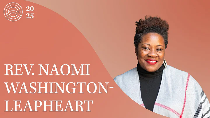 Rev. Naomi Washington-Leapheart | 2025 All That I Am Conference