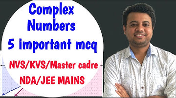 Complex numbers | important mcq | NVS | KVS | Master cadre | NDA | JEE Mains