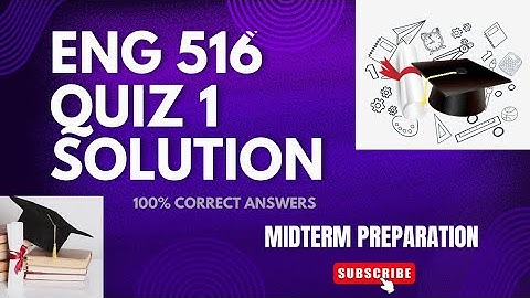Eng 516 quiz 1 solution fall 2024|Midterm preparation|100% corret solution