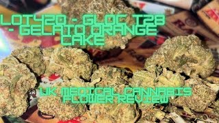 Lot420 GLOC T28 - Gelato Orange Cake - UK Medical Cannabis Flower Review