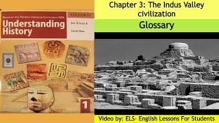 Chapter 3: The Indus Valley civilization (Understanding History Book 1 Class 6) Glossary