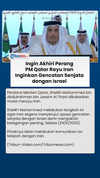 Langkah Qatar untuk Segera Akhiri Perang, Rayu Iran Tekan Gencatan Senjata dengan Israel