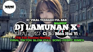 Download Lagu dj mashup lamunan X《辞九门回忆》Ci Jiũ Mén Hui Yi - (Tik Tok Version) Bootleg FebryRemix 2025 MP3