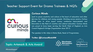 Artsmark & Arts Award - Curious Minds (Bridge Organisation NW England)