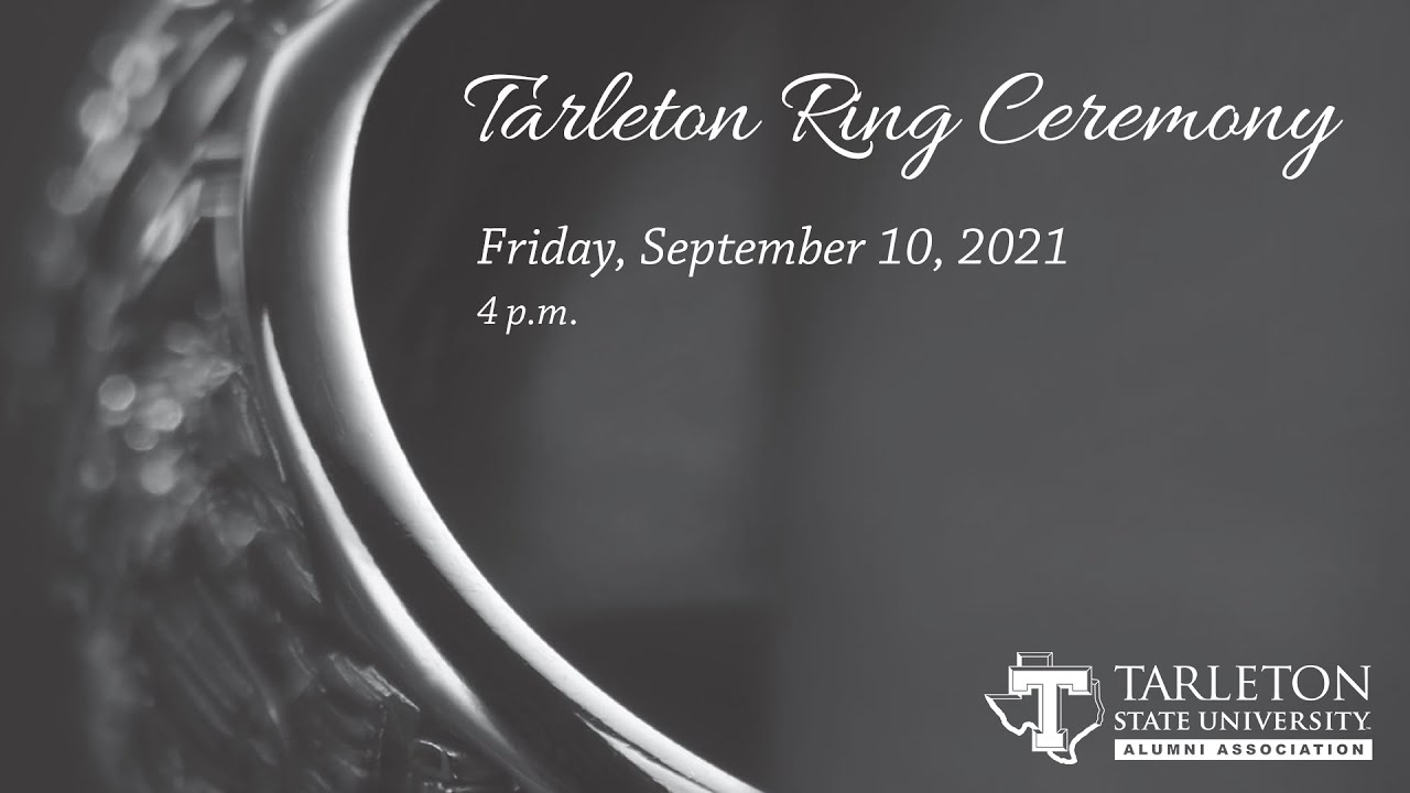 Tarleton Ring Ceremony, Sept. 10th, 2021 4 p.m. YouTube