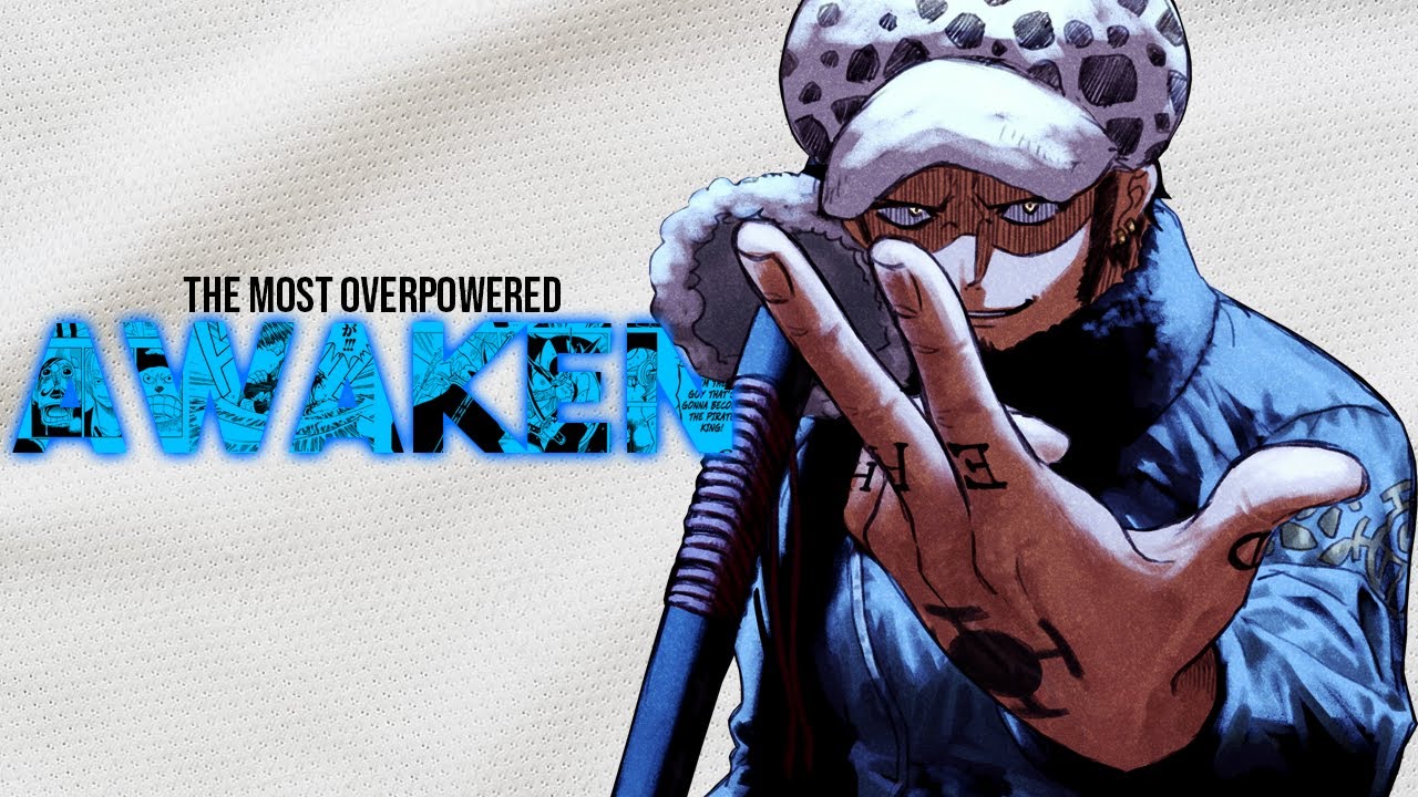 One Piece - Trafalgar Law Ope Ope No Mi  Awakening Theory and Breakdown!  ワンピース 