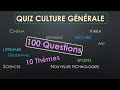 QUIZ CULTURE GENERALE  n° 2 : 100 Questions - 10 Thèmes            Testez votre Culture G entre amis
