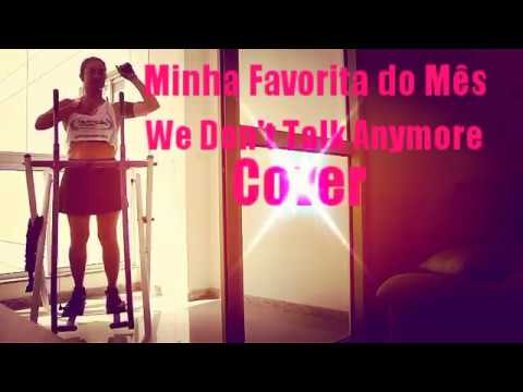Minha Música Favorita de Setembro - We Don't Talk Anymore comerte a besos