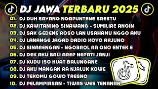 Download lagu DJ JAWA TERBARU 2025 FULL BASS 🎧 DJ DUH SAYANG NGAPUNTENE SAESTU 🎶 DJ KAWITANING SINAWANG VIRAL