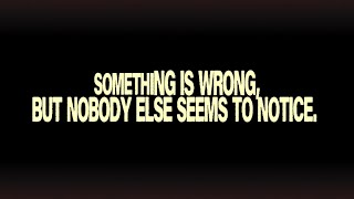 A2 Media Studies Assignment: Something’s wrong, but nobody else seems to notice. 