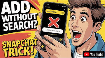 How to Add Someone on Snapchat without Saying Added by Search
