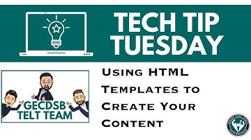 Tech Tip Tuesday #6 - Using HTML Templates to Create Your Content in Brightspace