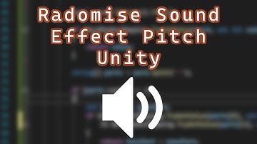 Unity - How to do Simple Sound Effect Pitch Randomising