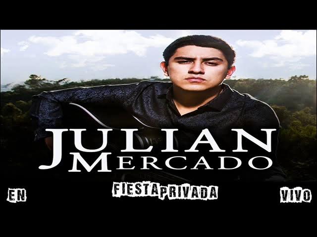 Julian Mercado | En Vivo | Fiesta Privada | 2017 Mix