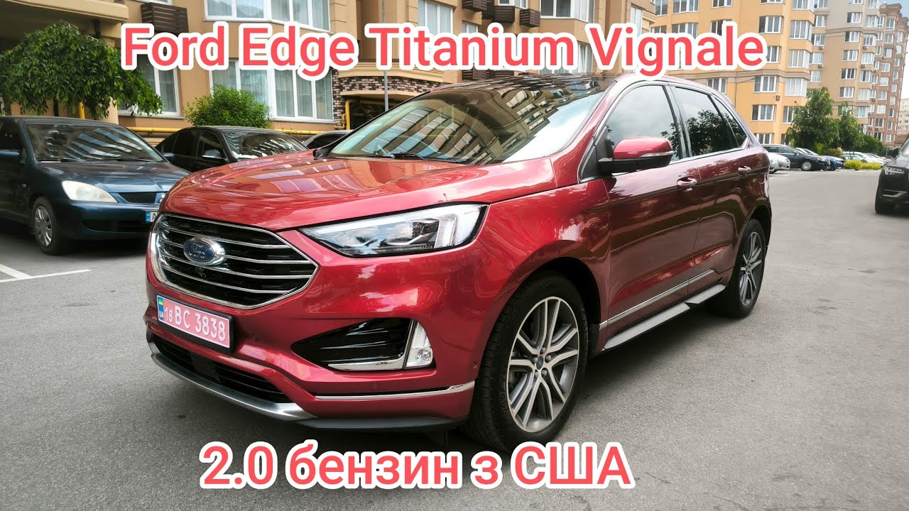 Огляд Ford Edge Titanium Vignale 2.0 бензин сама багата комплектація