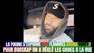 La Fouine voit que Booba et Rohff comme les piliers du rap, et explique sa venue au Flammes !